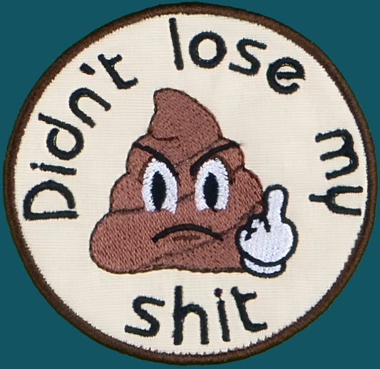 Didn't lose my sh*t Adult merit badge - Iron-On Patch or Magnet