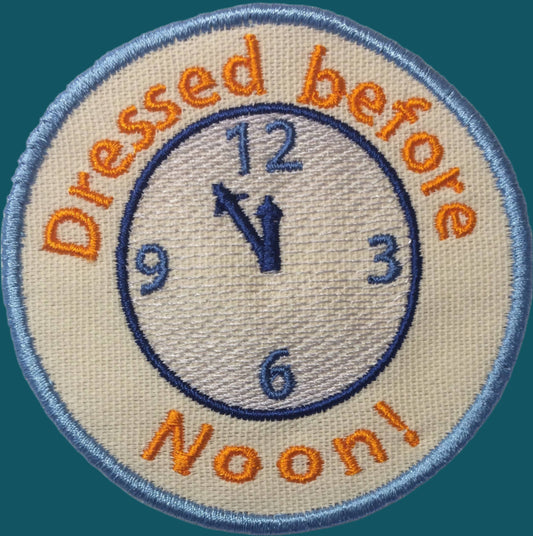 Dressed before Noon Adult merit badge - Iron-On Patch or Magnet