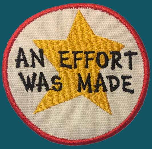 An effort was made Adult merit badge - Iron-On Patch or Magnet